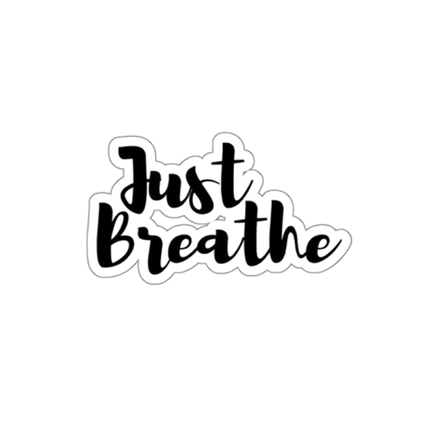JUST BREATHE STICKER